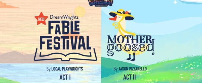 MOTHER GOOSED and New Fable Festival to Open at DreamWrights