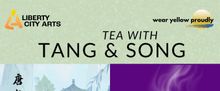 Wear Yellow Proudly And Liberty City Arts Present Tea With Tang And Song