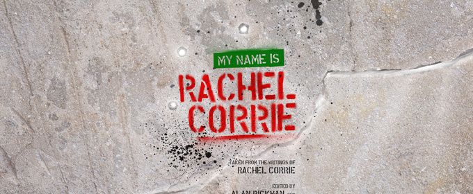 Cassie Bradley Will Lead MY NAME IS RACHEL CORRIE at Greenwich Theatre