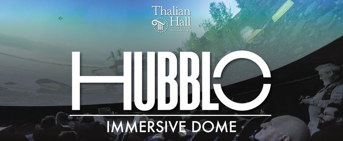 Thalian Hall Center for the Performing Arts To Host Hubblo Immersive Dome