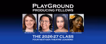 PlayGround Announces 2026-2027 National Producing Fellows