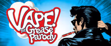 Cast Set For VAPE! THE GREASE PARODY in Chicago