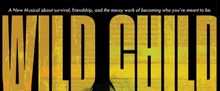 WILD CHILD to Make World Premiere at Penn State Downtown Theatre