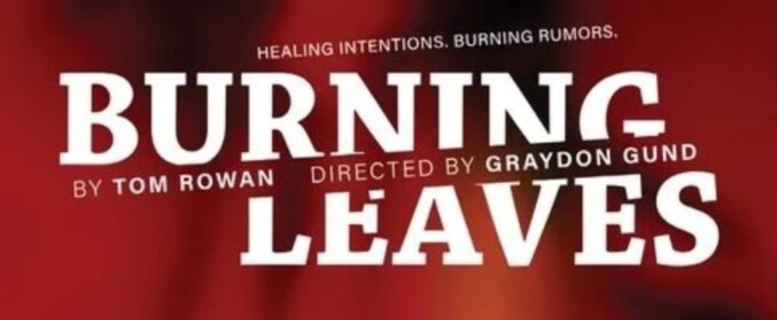 BURNING LEAVES Will Open at Gural Theatre at A.R.T./New York Theatres