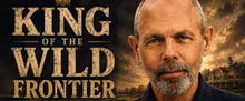 KING OF THE WILD FRONTIER to Star Joe Spano at New Vic Theatre