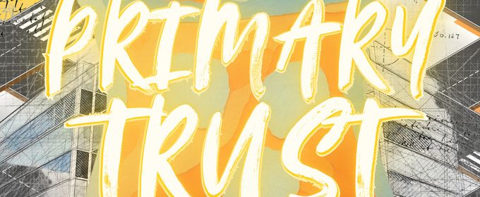 PRIMARY TRUST Will Come to the Circuit Playhouse