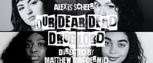 OUR DEAR DEAD DRUG LORD Next For The Ensemble Company At Imagine Performing Arts Cent