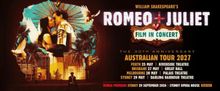 WILLIAM SHAKESPEARE'S ROMEO + JULIET to Return to Australia