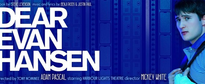 Additional Casting Set For DEAR EVAN HANSEN at Harbour Lights Theatre