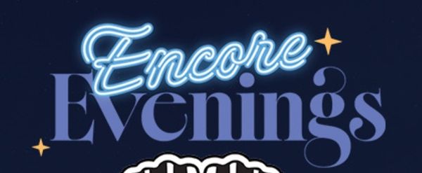 Star West To Add ENCORE EVENINGS To Programming