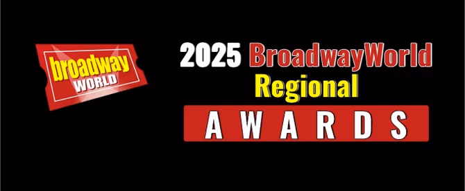 Nominations Open For The 2025 BroadwayWorld Regional Awards Worldwide