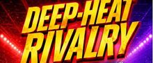 DEEP-HEAT RIVALRY to Open at The Other Palace Studio This Autumn