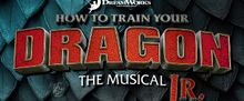 HOW TO TRAIN YOUR DRAGON THE MUSICAL JR. To Open At The Children’s Theatre Of Cinci