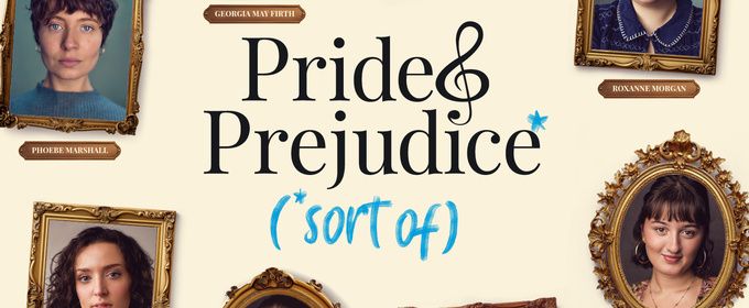 Cast Set For PRIDE AND PREJUDICE* (*SORT OF) at Darlington Hippodrome