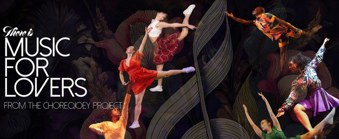 Jazz Ballet MUSIC FOR LOVERS to Open The Choreojoey Project's Season 12