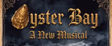 OYSTER BAY: A NEW MUSICAL To Have Reading At The John W. Engeman Theater