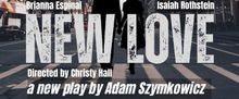 brooklynONE to Stage North American Premiere of NEW LOVE by Adam Szymkowicz