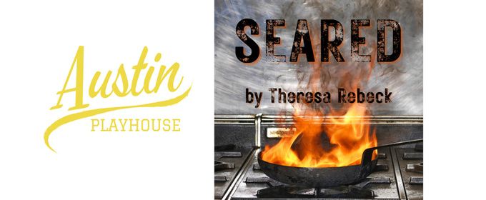Review: SEARED at Austin Playhouse