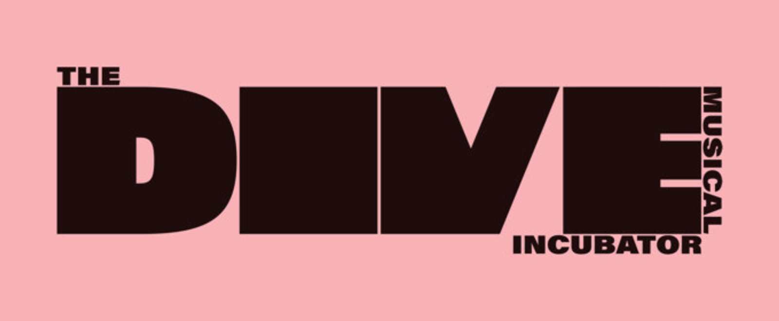 THE DIVE MUSICAL INCUBATOR Names Eighth Writers Group Cohort