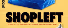 SHOPLEFT to Open at POPArt Theatre in Johannesburg