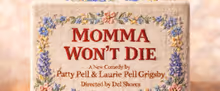 MOMMA WON'T DIE to Make World Premiere in Dallas, Directed by Del Shores