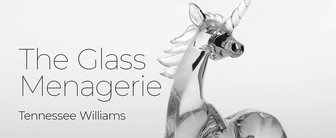 THE GLASS MENAGERIE to Open at Edge of the Wood Theatre in Chicago