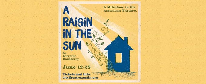 Review: A RAISIN IN THE SUN at City Theatre Austin