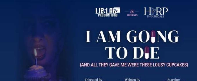 I AM GOING TO DIE NYC Premiere Comes to The Rat NYC in April