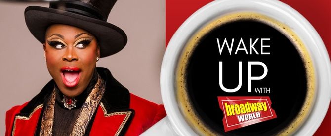 Wake Up With BroadwayWorld December 8, 2025- Go Inside WICKED: FOR GOOD With An Easter Egg Exclusive