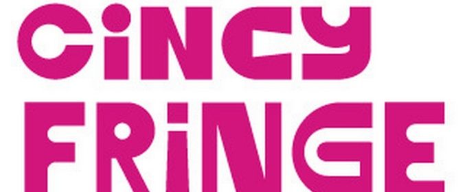 Cincinnati Fringe Festival 2026 Will Present 35+ Productions Across OTR