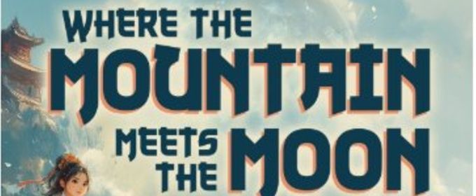 Interview: Sarah Jane Salonga of WHERE THE MOUNTAIN MEETS THE MOON at San Diego Junior Theatre