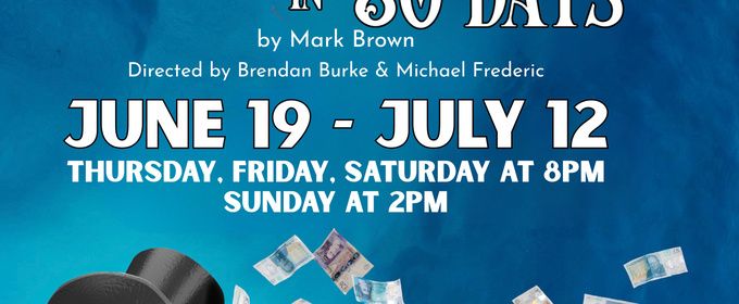 AROUND THE WORLD IN 80 DAYS to Open at Shadowland Stages in Hudson Valley