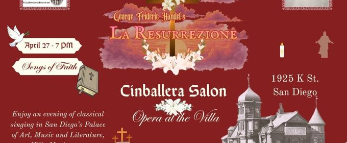 LA RESURREZIONE And SONGS OF FAITH to Be Presented At Villa Montezuma