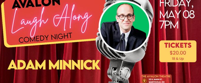 Adam Minnick Will Perform at Laugh Along Comedy Night at The Avalon Theatre