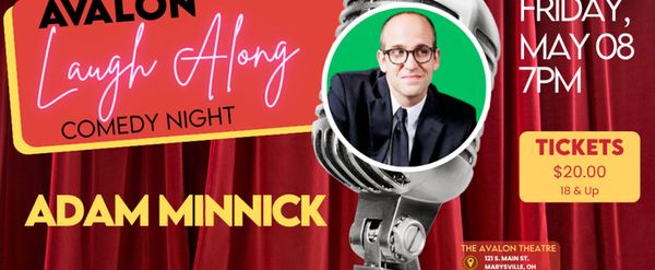 Adam Minnick Will Perform at Laugh Along Comedy Night at The Avalon Theatre