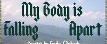 Breaking & Entering Will Present MY BODY IS FALLING APART in NYC Spring 2026