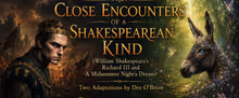 CLOSE ENCOUNTERS OF A SHAKESPEAREAN KIND to Open at TheatreFor