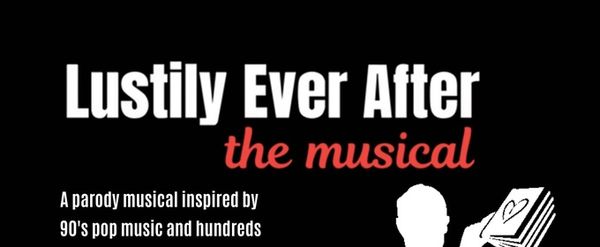 LUSTILY EVER AFTER: THE MUSICAL Will Come to the Broadwater BlackBox This June