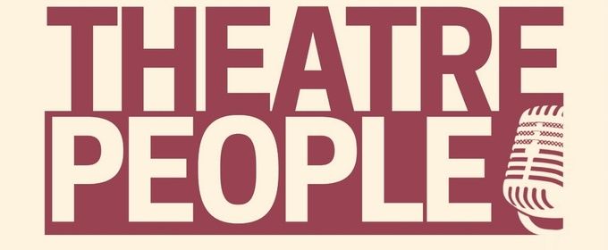 Actor’s Express Launches New Podcast Series THEATRE PEOPLE