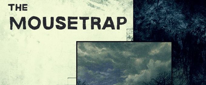 THE MOUSETRAP By Agatha Christie To Be Presented By Theatre L'homme Dieu