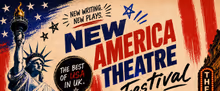 NEW AMERICA THEATRE FESTIVAL OF LONDON to Make Debut at Globe Road Theatre