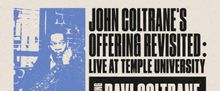 JOHN COLTRANE'S OFFERING REVISITED Will Come to Temple University