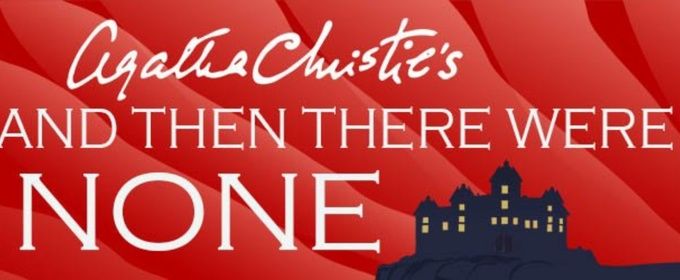 AND THEN THERE WERE NONE, 1984, and More Set For Experience Theatre Project's  2026-2027 Season
