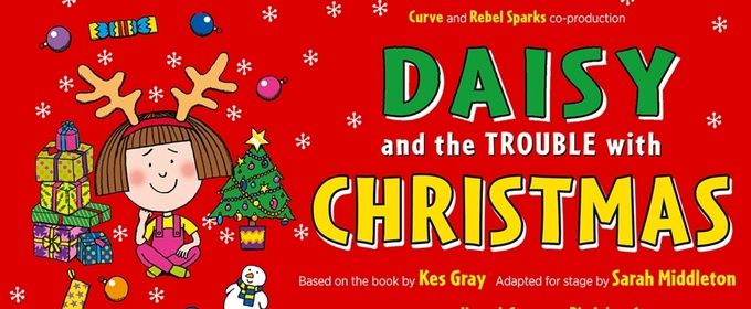 DAISY AND THE TROUBLE WITH CHRISTMAS To Be Presented By Curve Theatre