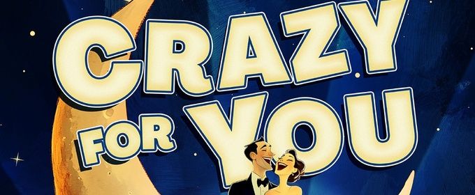 Will Burton and More Lead CRAZY FOR YOU at Goodspeed Musicals