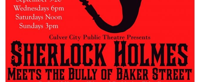 BWW Review: SHERLOCK HOLMES MEETS THE BULLY OF BAKER STREET at Culver City Publi Photos