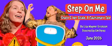 STEP ON ME: STACY & HER SCALE To Premiere At Denver Fringe Festival And Junkyard Soci