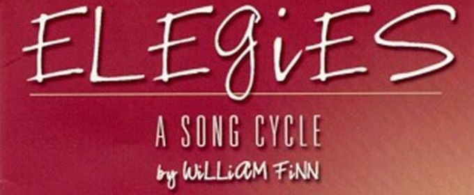 ELEGIES: A SONG CYCLE Will Come to Hollywood Fringe