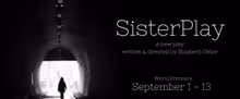 SISTERPLAY To Make World Premiere With Communal Theater Company