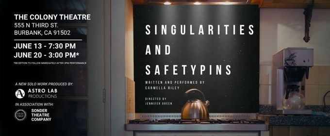 SINGULARITIES AND SAFETY PINS to Make Los Angeles Premiere at The Colony Theatre